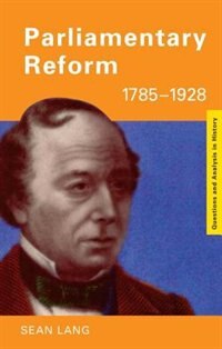 Front cover_Parliamentary Reform 1785-1928