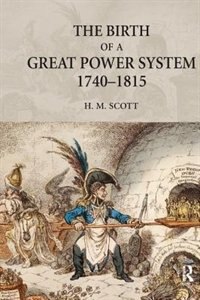 Front cover_The Birth of A Great Power System, 1740-1815
