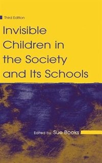 Invisible Children In The Society And Its Schools