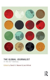 Front cover_The Global Journalist In The 21st Century