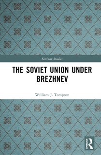 Front cover_The Soviet Union Under Brezhnev