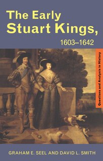 Front cover_The Early Stuart Kings, 1603-1642