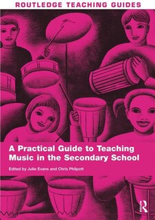 Couverture_A Practical Guide To Teaching Music In The Secondary School