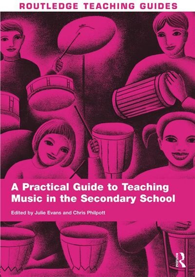 Couverture_A Practical Guide To Teaching Music In The Secondary School