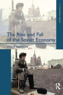 Couverture_The Rise and Fall of the The Soviet Economy