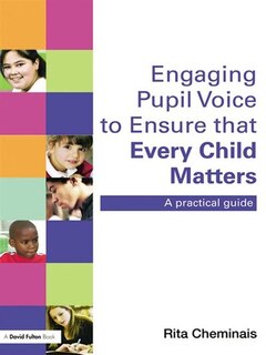 Front cover_Engaging Pupil Voice To Ensure That Every Child Matters