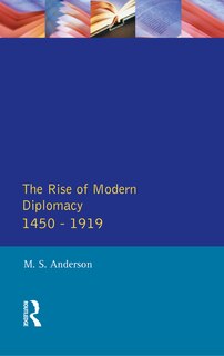 Couverture_The Rise of Modern Diplomacy 1450 - 1919