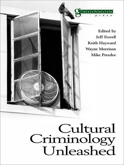 Front cover_Cultural Criminology Unleashed