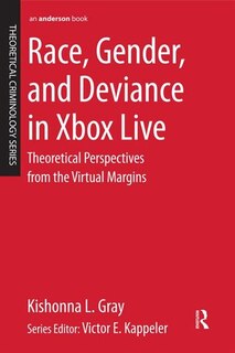Front cover_Race, Gender, And Deviance In Xbox Live