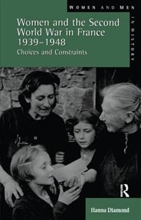 Couverture_Women and the Second World War in France, 1939-1948