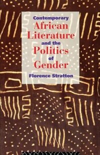 Couverture_Contemporary African Literature And The Politics Of Gender