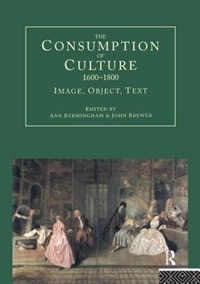 Couverture_The Consumption Of Culture 1600-1800