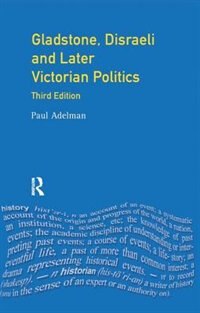 Couverture_Gladstone, Disraeli And Later Victorian Politics