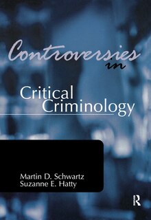 Front cover_Controversies In Critical Criminology