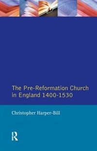 Couverture_The Pre-reformation Church In England 1400-1530
