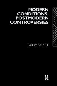 Front cover_Modern Conditions, Postmodern Controversies