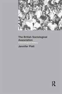 Front cover_A Sociological History of the British Sociological Association