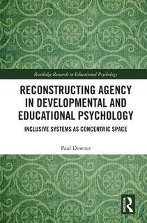 Couverture_Reconstructing Agency In Developmental And Educational Psychology