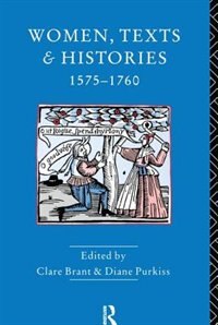 Front cover_Women, Texts And Histories 1575-1760