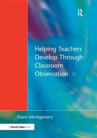 Front cover_Helping Teachers Develop Through Classroom Observation