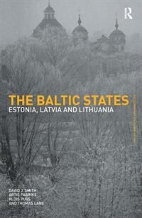 The Baltic States: Estonia, Latvia And Lithuania