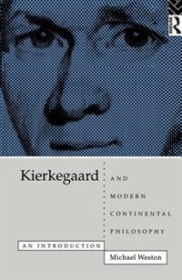 Couverture_Kierkegaard And Modern Continental Philosophy