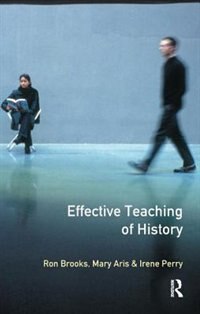 Front cover_Effective Teaching of History, The