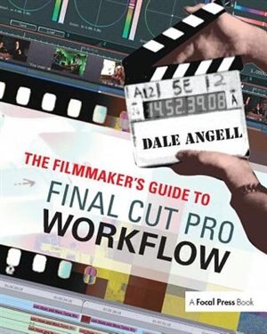 Front cover_The Filmmaker's Guide to Final Cut Pro Workflow
