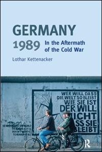 Germany 1989: In The Aftermath Of The Cold War