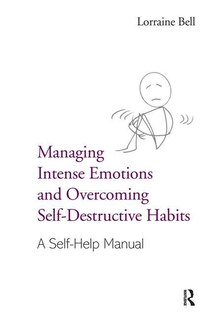 Front cover_Managing Intense Emotions And Overcoming Self-destructive Habits