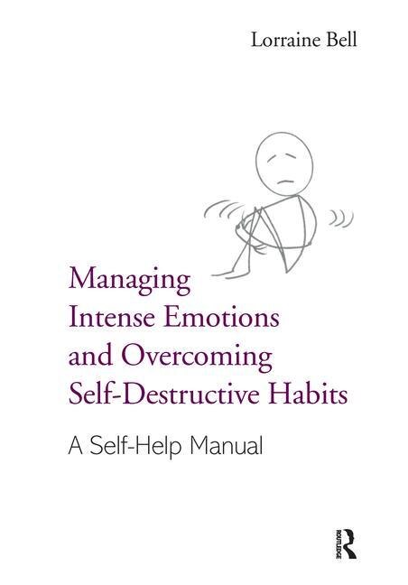 Front cover_Managing Intense Emotions And Overcoming Self-destructive Habits