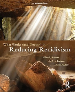 Front cover_What Works (and Doesn't) In Reducing Recidivism