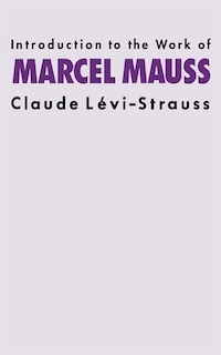 Introduction To The Work Of Marcel Mauss