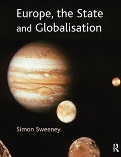 Front cover_Europe, The State And Globalisation