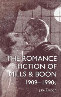 Front cover_The Romantic Fiction Of Mills and Boon, 1909-1995