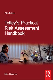 Front cover_Tolley's Practical Risk Assessment Handbook
