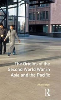 Front cover_Origins of the Second World War in Asia and the Pacific