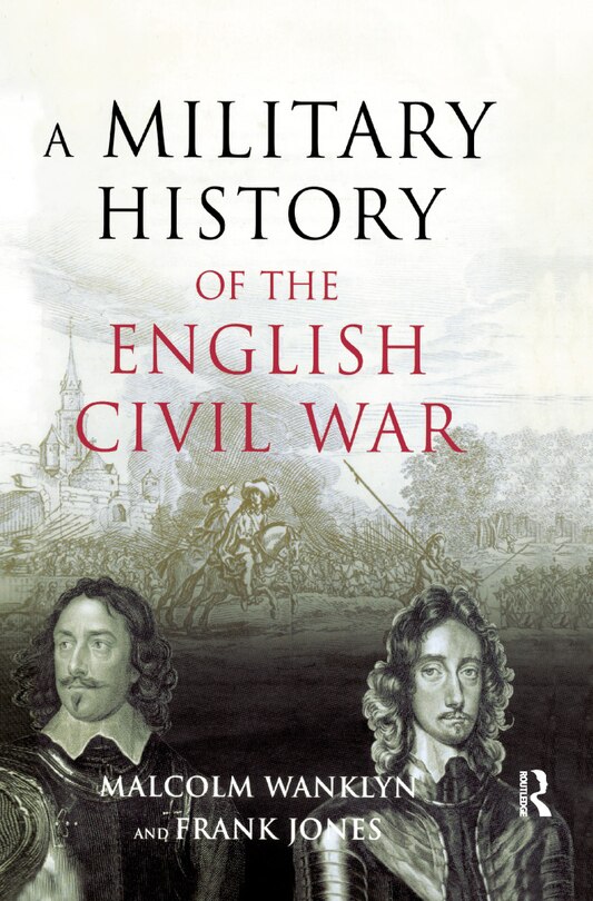 Front cover_A Military History Of The English Civil War