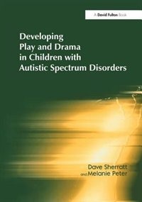 Couverture_Developing Play And Drama In Children With Autistic Spectrum Disorders