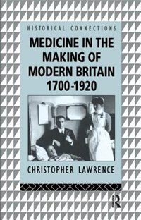 Couverture_Medicine In The Making Of Modern Britain, 1700-1920