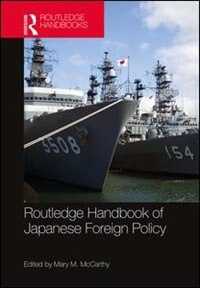 Front cover_Routledge Handbook Of Japanese Foreign Policy