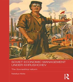 Couverture_Soviet Economic Management Under Khrushchev