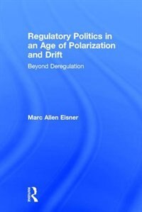 Couverture_Regulatory Politics In An Age Of Polarization And Drift