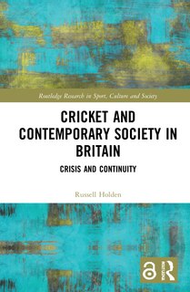 Front cover_Cricket and Contemporary Society in Britain