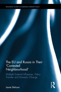 Couverture_The Eu And Russia In Their 'contested Neighbourhood'