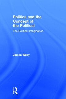 Front cover_Politics And The Concept Of The Political
