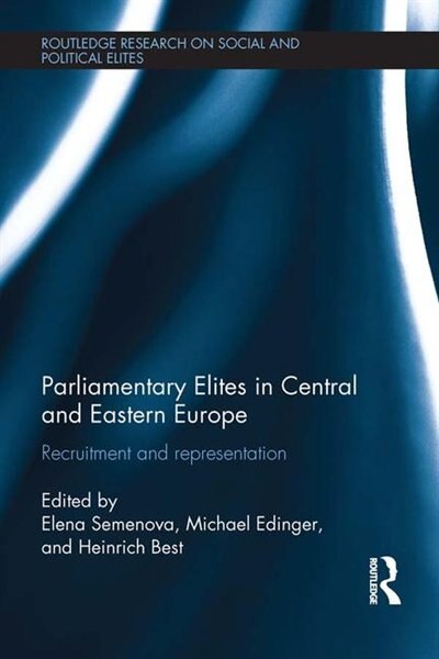 Front cover_Parliamentary Elites In Central And Eastern Europe