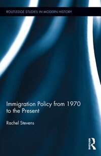 Front cover_Immigration Policy From 1970 To The Present