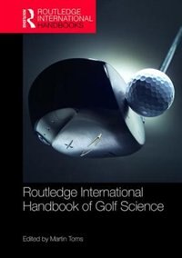 Front cover_Routledge International Handbook Of Golf Science