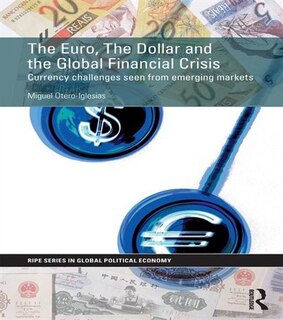 Front cover_The Euro, The Dollar And The Global Financial Crisis